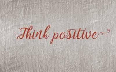 Think Positive!